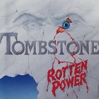 Tombstone (ITA-2) : Rotten Power